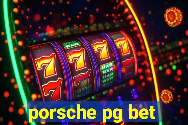 porsche pg bet